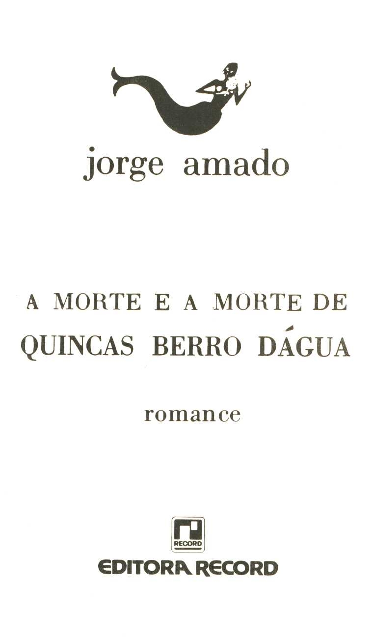 A morte e a morte de Quincas Berro d'Água / O Gato Malhado e a Andorinha Sinhá : uma história de amor