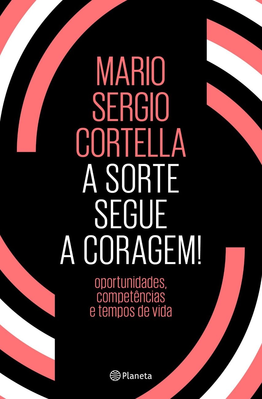 A sorte segue a coragem!