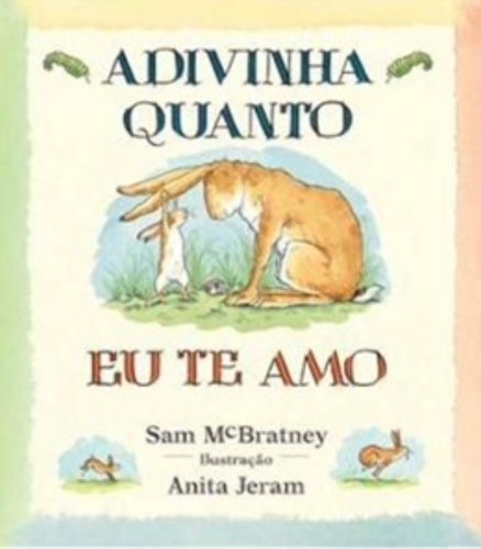 Adivinha o quanto eu te amo