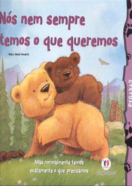 Nós nem sempre temos o que queremos