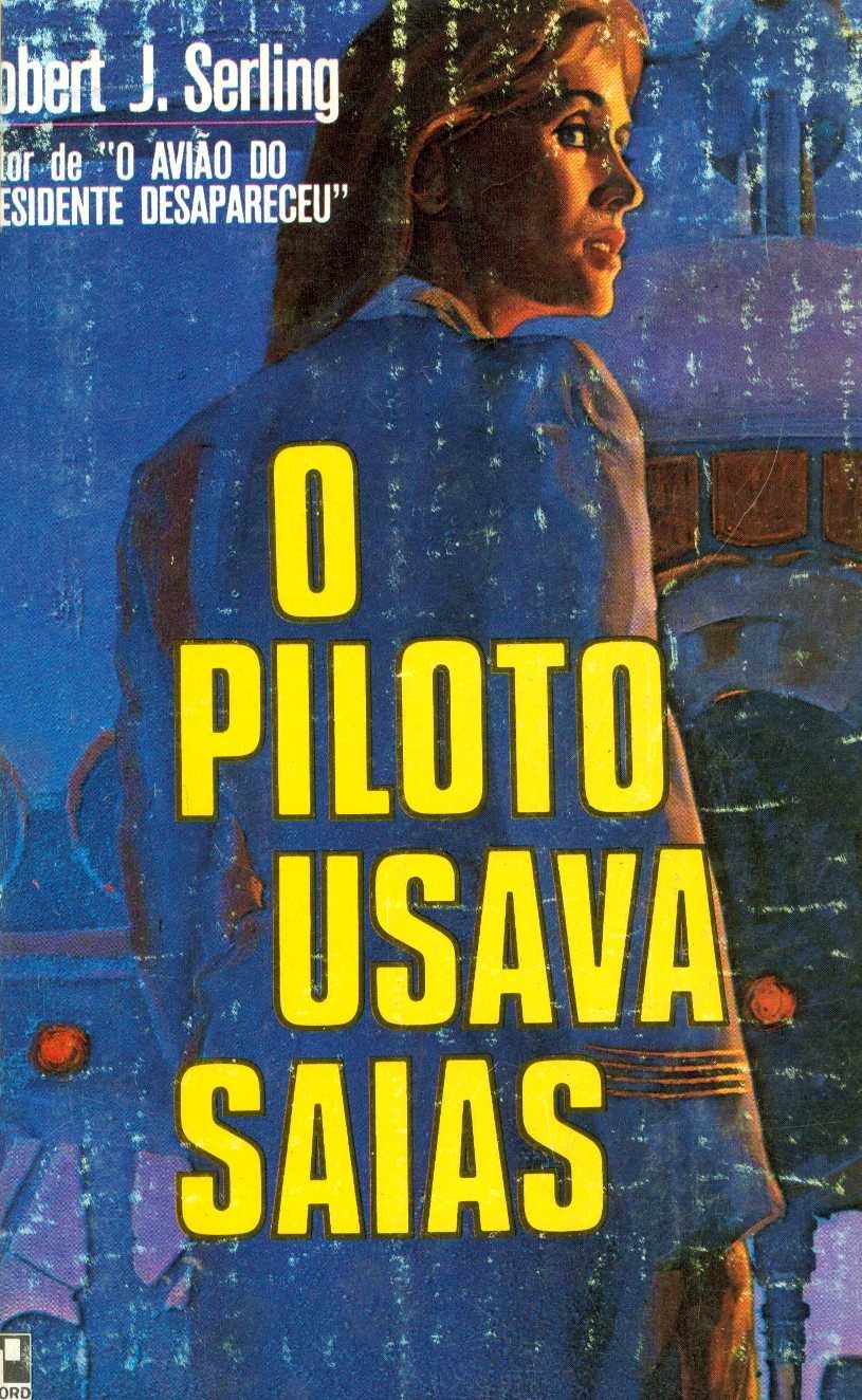O piloto usava saias