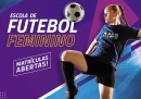 Futebol Feminino: Nova modalidade  está com inscrições abertas