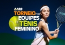Atenção mulherada: Vem aí o Torneio por Equipes de Tênis