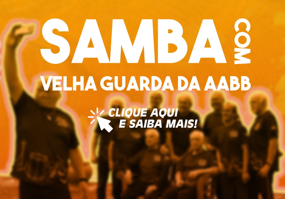 Samba com a Velha Guarda da AABB: evento CANCELADO