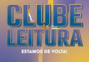 Lá e de volta outra vez: O retorno do Clube da Leitura