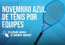 Novembro Azul de Tênis por Equipes