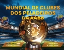 Mundial de Clubes dos Peladeiros da AABB