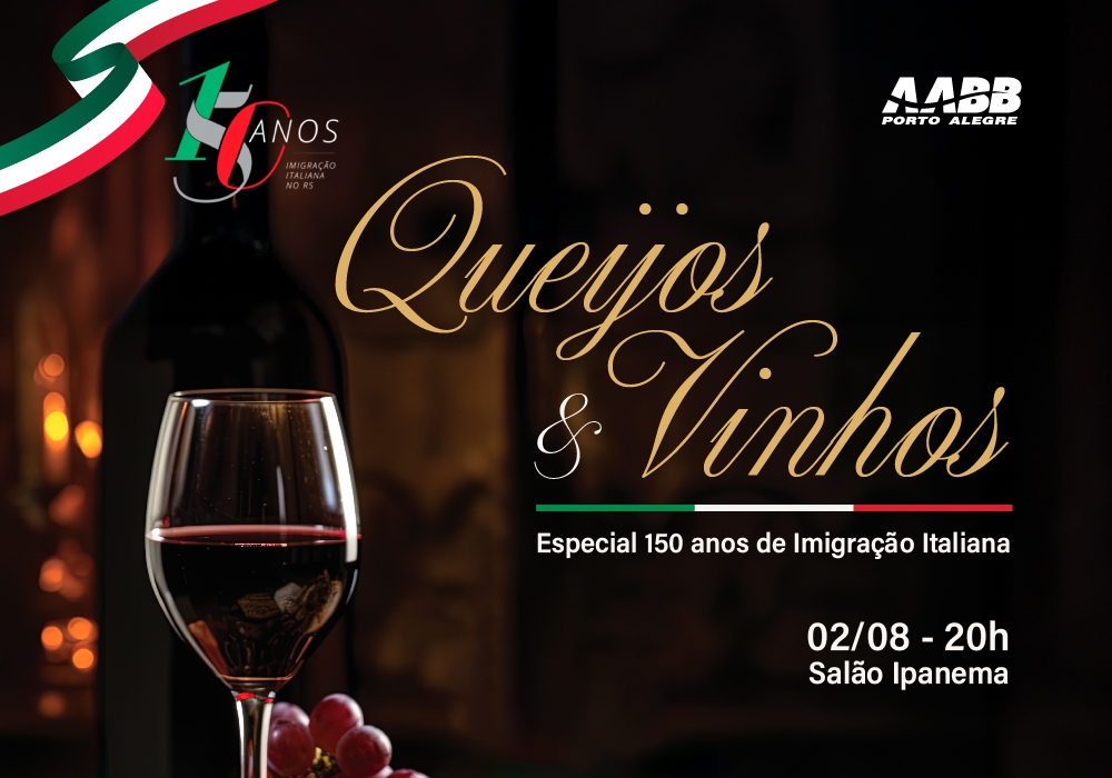 Queijos e Vinhos – Edição Especial 150 anos da Imigração Italiana