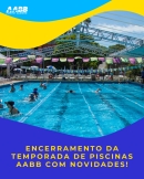 Encerramento da Temporada de Piscinas AABB com Novidades!