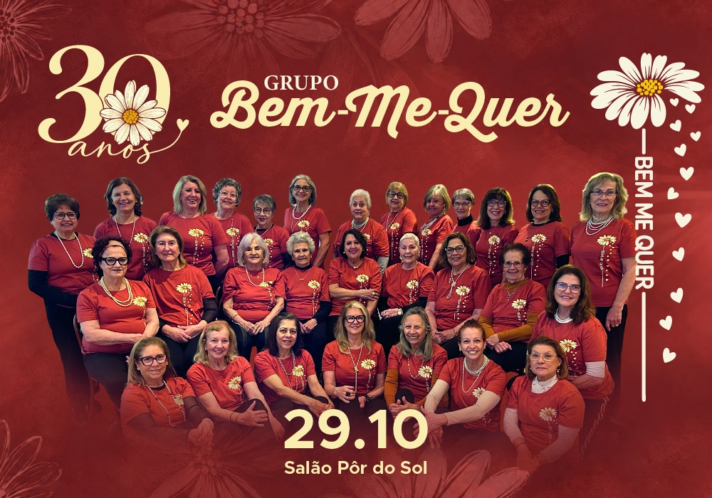 Aniversário 30 anos do Grupo Bem-Me-Quer